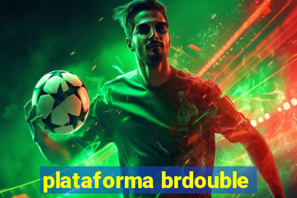 plataforma brdouble